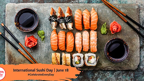 International Sushi Day | June 18