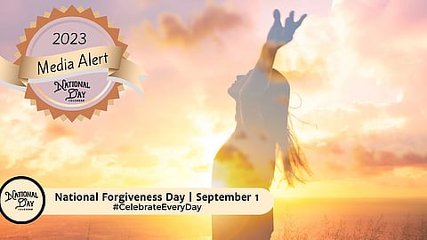 MEDIA ALERT | NEW DAY PROCLAMATION | NATIONAL FORGIVENESS DAY | September 1