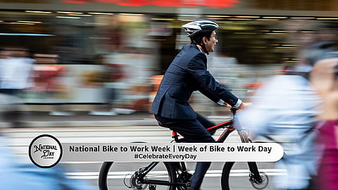 NATIONAL BIKE TO WORK WEEK  Week of Bike to Work Day