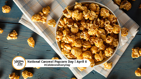 NATIONAL CARAMEL POPCORN DAY