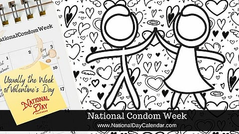 National Condom Week - Usually the Week of Valentine's Day