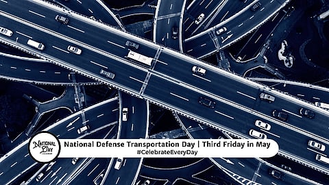 NATIONAL DEFENSE TRANSPORTATION DAY  Third Friday in May