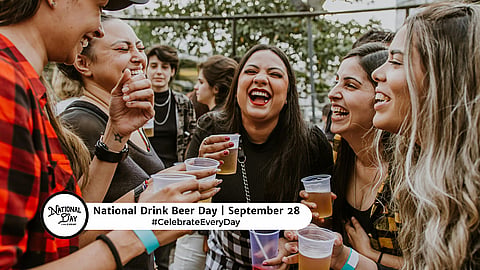 NATIONAL DRINK BEER DAY | September 28