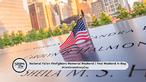 NATIONAL FALLEN FIREFIGHTERS MEMORIAL WEEKEND | First Weekend in May