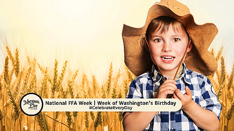National FFA Week | Week of Washington's Birthday