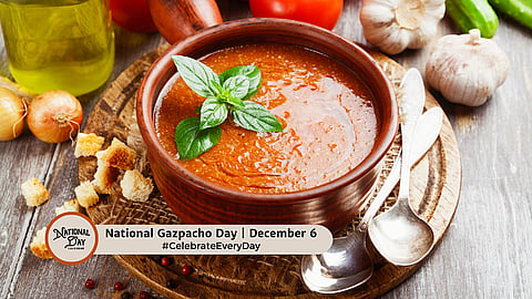 National Gazpacho Day