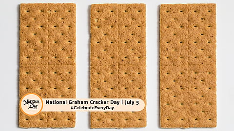 NATIONAL GRAHAM CRACKER DAY  July 5