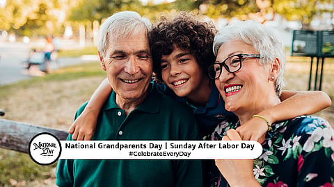 NATIONAL GRANDPARENTS DAY  Sunday After Labor Day
