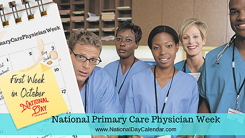 National Primary Care Physician Week - First Week in October