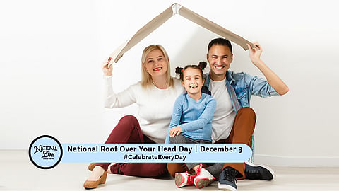 National Roof Over Your Head Day