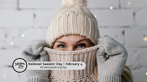 NATIONAL SWEATER DAY | February 4