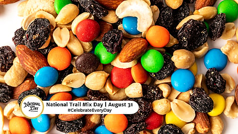 NATIONAL TRAIL MIX DAY  August 31