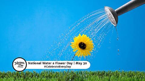 NATIONAL WATER A FLOWER DAY  May 30