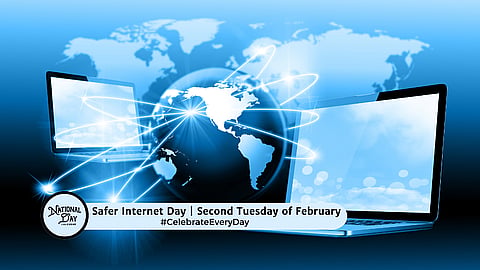 SAFER INTERNET DAY | Second Tuesday of February