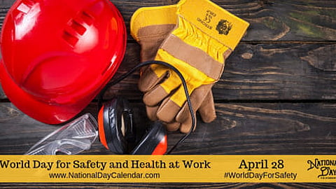 World Day for Safety and Health at Work - April 28