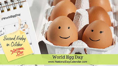 World Egg Day - Second Friday in October