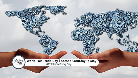 WORLD FAIR TRADE DAY | Second Saturday in May
