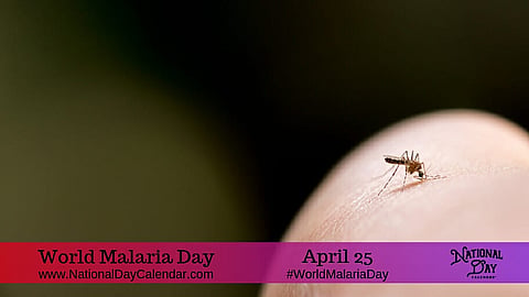 World Malaria Day - April 25