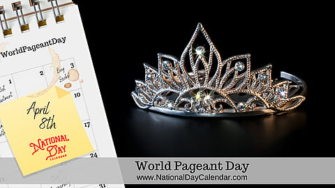 World Pageant Day - April 8
