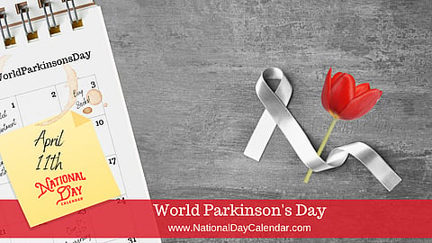 World Parkinson's Day - April 11