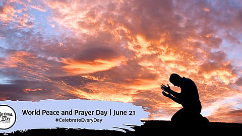 World Peace and Prayer Day | June 21