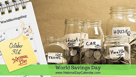 World Savings Day - October 31