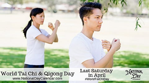 World Tai Chi and Qigong Day - Last Saturday in April