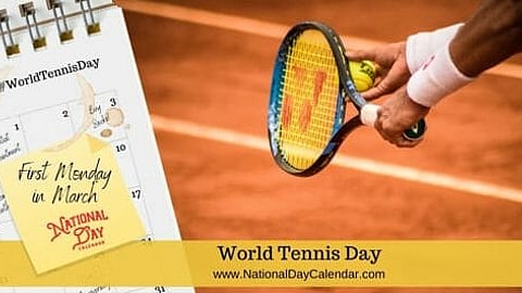 World Tennis Day - First Monday in March