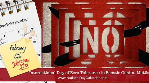 Zero Tolerance to Female Genital Mutilation - February 6