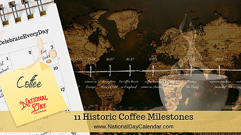 11 Historic Coffee Milestones