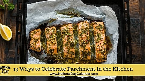 13 Ways to Celebrate Parchment in the Kitchen