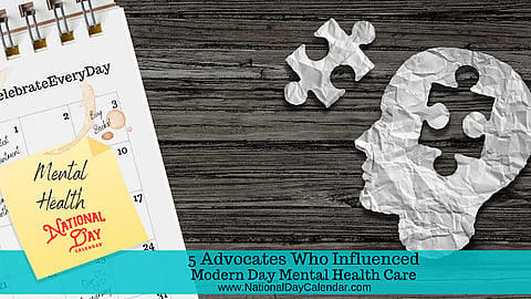 5 Advocates Who Influenced Modern Day Mental Health Care