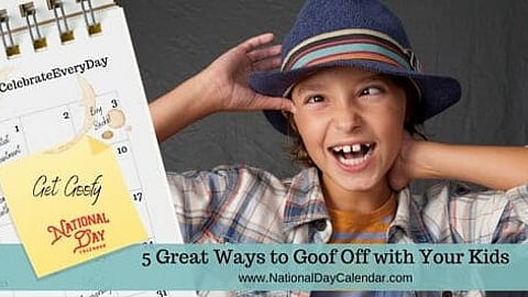 5 Great Ways to Goof Off with Your Kids