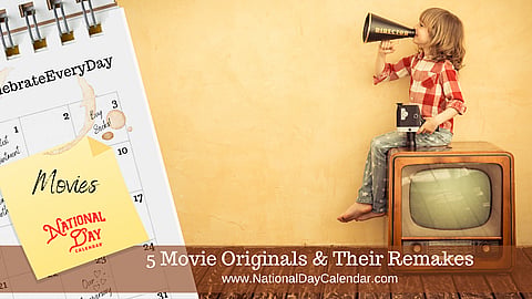 5 Movie Originals & Their Remakes