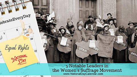 5 Notable Leaders in the Women's Suffrage Movement