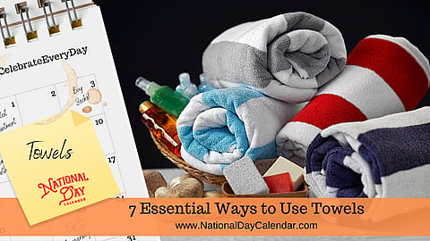 7 Essential Ways to Use Towels