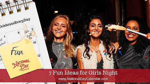 7 Fun Ideas for Girls Night