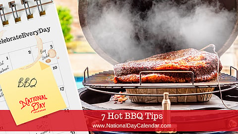 7 Hot BBQ Tips