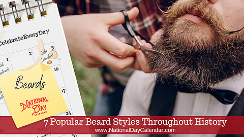 7 Popular Beard Styles Throughout History