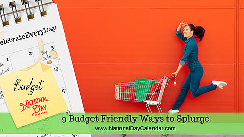 9 Budget Friendly Ways to Splurge