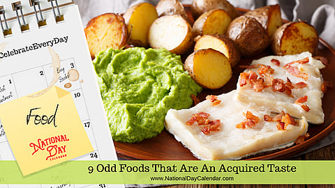 9 Odd Foods that Are An Acquired Taste