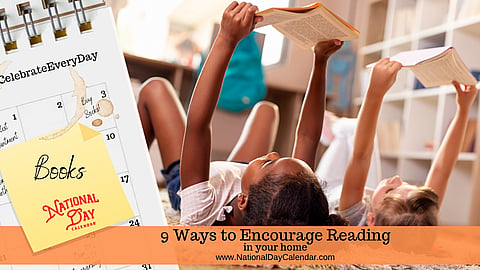 9 Ways to Encourage Reading in your home