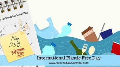 International Plastic Free Day - May 25
