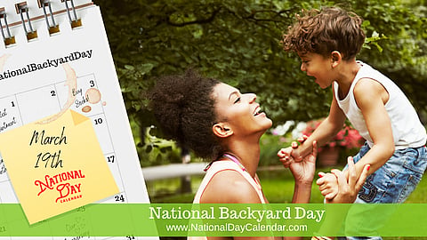 National Backyard Day - March 19th