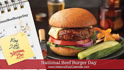 National Beef Burger Day - May 28
