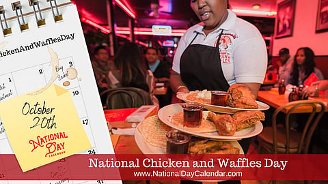 National Chicken and Waffles Day - October 20