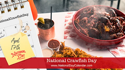 National Crawfish Day - April 17