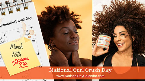 National Curl Crush Day - March 16