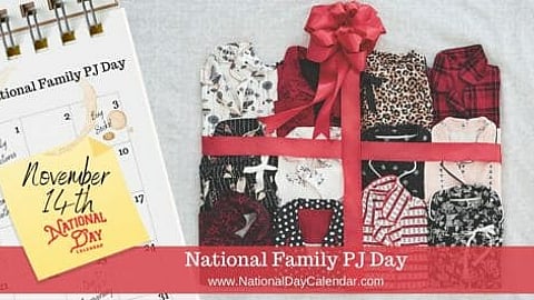 National Family PJ Day - November 14