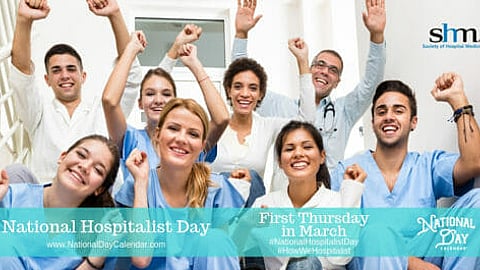 National Hospitalist Day - First Thursday in March